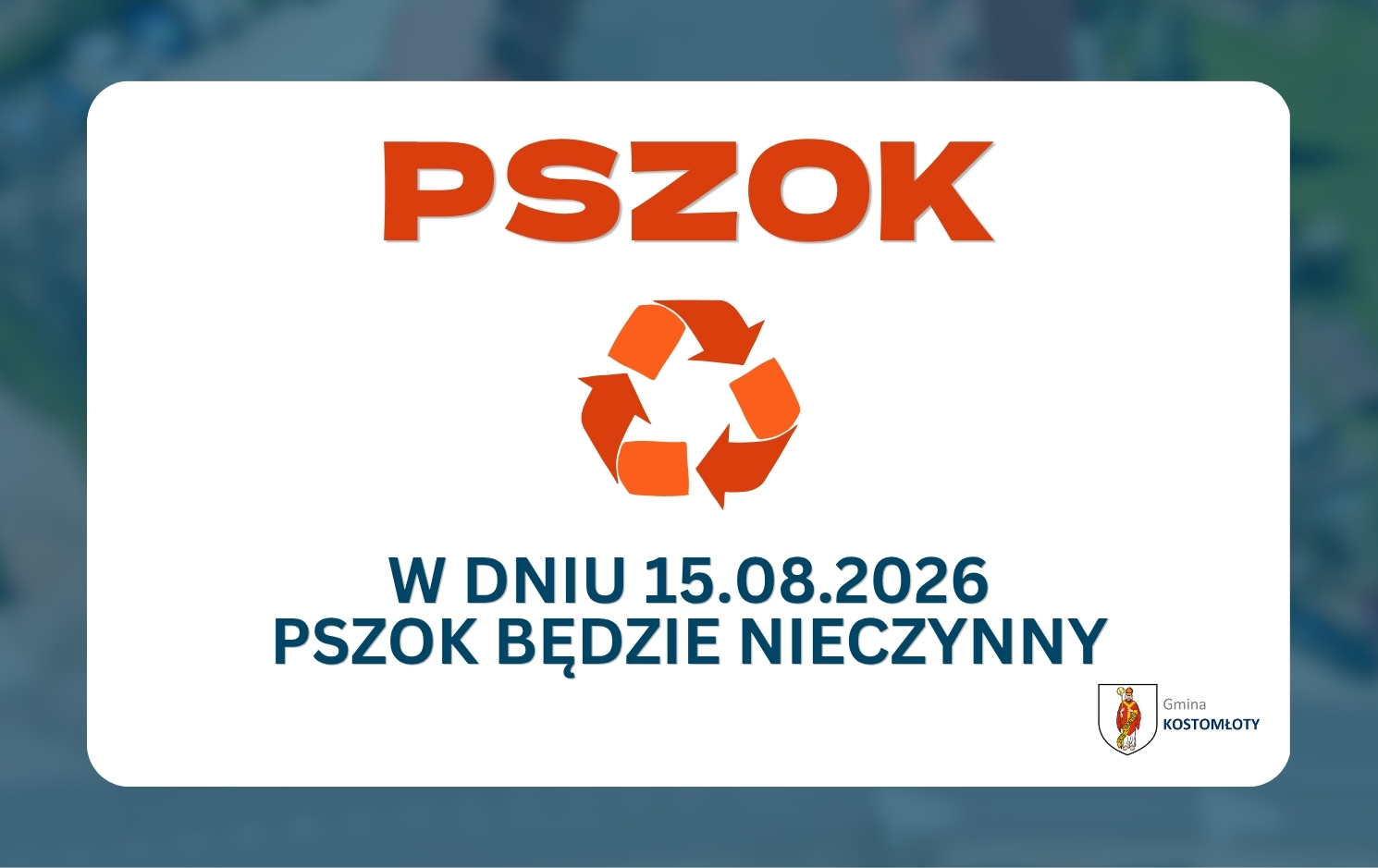 PSZOK w&nbsp;dniu 15.08.2026 będzie nieczynny!