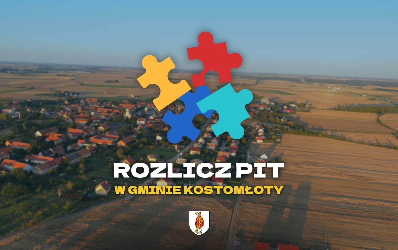 Rozlicz PIT w&nbsp;Gminie Kostomłoty