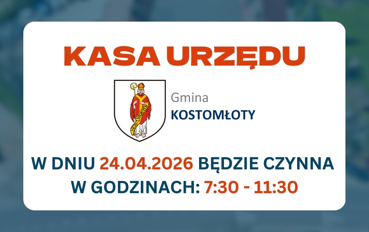 Kasa urzędu w&nbsp;dniu 24.04.2026 będzie czynna w&nbsp;godzinach 7:30-11:30