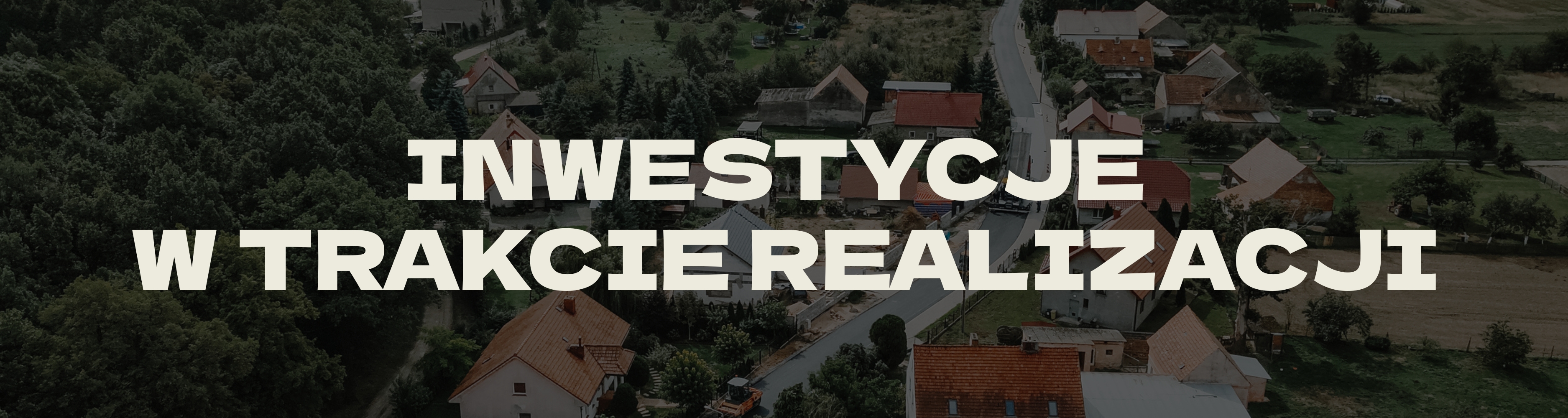 Inwestycje w&nbsp;trakcie realizacji