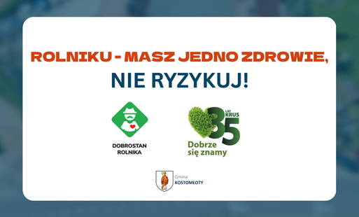 rolniku masz jedno zdrowie nie ryzykuj, KRUS, Gmina Kostomłoty