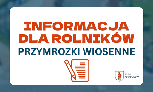 INFORMACJA DLA ROLNIKÓW - PRZYMROZKI WIOSENNE