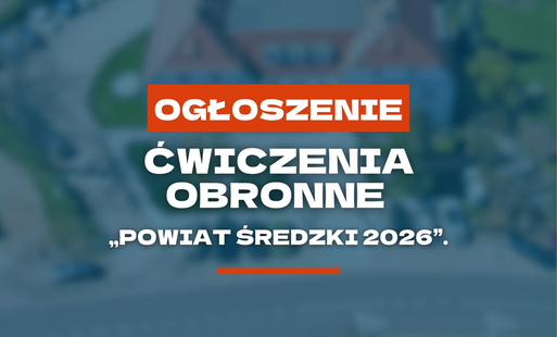 Ćwiczenia obronne - "Powiat Średzki 2026"