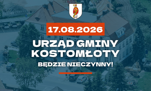 Urząd Gminy Kostomłoty nieczynny 17 sierpnia 2026 r.