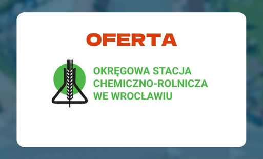 Oferta Okręgowej Stacji Chemiczno-Rolniczej we Wrocławiu dla rolników i ogrodników