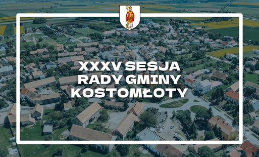 Zdjęcie do XXXV Sesja Rady Gminy Kostomłoty