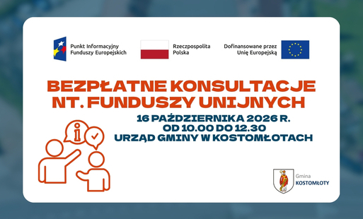 BEZPŁATNE KONSULTACJE NT. FUNDUSZY UNIJNYCH MOBILNY PUNKT INFORMACYJNY W KOSTOMŁOTACH 16 PAŹDZIERNIKA 2026 r.  URZĄD GMINY W KOSTOMŁOTACH 