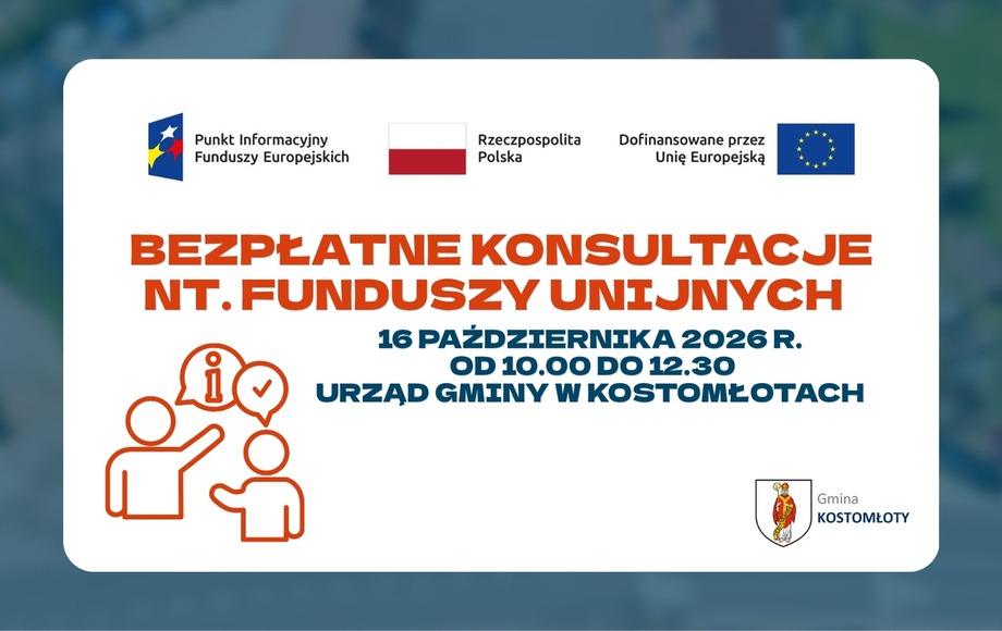 Bezpłatne konsultacje dot. Funduszy Europejskich w Kostomłotach