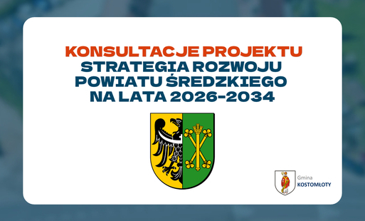 Zarząd Powiatu w Środzie Śląskiej zawiadamia o rozpoczęciu konsultacji projektu Strategii Rozwoju Powiatu Średzkiego na lata 2026–2034